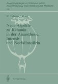 Neue Aspekte zu Ketamin in der Anaesthesie, Intensiv- und Notfallmedizin (eBook, PDF)