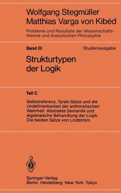 Selbstreferenz, Tarski-Sätze und die Undefinierbarkeit der arithmetischen Wahrheit. Abstrakte Semantik und algebraische Behandlung der Logik. Die beiden Sätze von Lindström (eBook, PDF)
