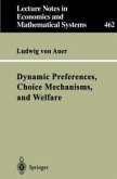Dynamic Preferences, Choice Mechanisms, and Welfare (eBook, PDF)