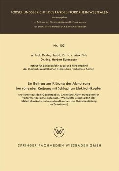 Ein Beitrag zur Klärung der Abnutzung bei rollender Reibung mit Schlupf an Elektrolytkupfer (eBook, PDF) - Fink, Max; Euteneuer, Herbert