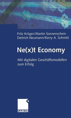 Ne(x)t Economy (eBook, PDF) - Kröger, Fritz; Sonnenschein, Martin; Neumann, Dietrich; Schmitt, Kerry