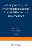 Zahlungsverzug und Forderungsmanagement in mittelständischen Unternehmen (eBook, PDF)