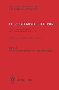 Solarchemische Technik. Solarchemisches Kolloquium 12. und 13. Juni 1989 in Köln-Porz. Tagungsberichte und Auswertungen (eBook, PDF)