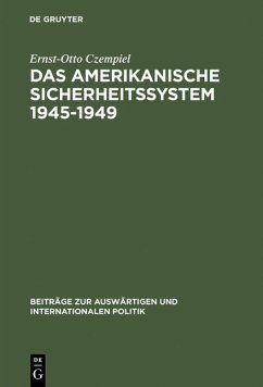 Das amerikanische Sicherheitssystem 1945-1949 (eBook, PDF) - Czempiel, Ernst-Otto