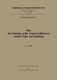 Über die Entstehung großer Temperaturdifferenzen zwischen Alpen und Lindenberg (eBook, PDF)