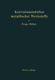 Korrosionstabellen metallischer Werkstoffe, geordnet nach angreifenden Stoffen (eBook, PDF) Korrosionstabellen metallischer Werkstoffe, geordnet nach angreifenden Stoffen (eBook, PDF)