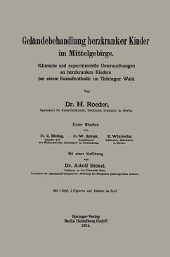 Geländebehandlung herzkranker Kinder im Mittelgebirge (eBook, PDF) - Roeder, Hans; Bickel, Adolf