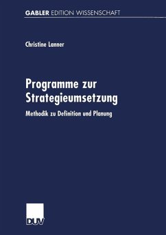 Programme zur Strategieumsetzung (eBook, PDF) - Lanner, Christine Programme zur Strategieumsetzung (eBook, PDF) - Lanner, Christine
