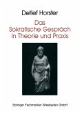 Das Sokratische Gespräch in Theorie und Praxis (eBook, PDF)