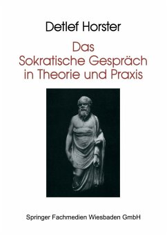 Das Sokratische Gespräch in Theorie und Praxis (eBook, PDF) - Horster, Detlef