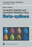 Computer Graphics and Geometric Modeling Using Beta-splines (eBook, PDF)