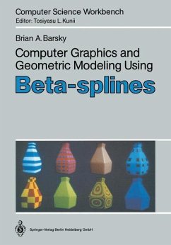 Computer Graphics and Geometric Modeling Using Beta-splines (eBook, PDF) - Barsky, Brian A.