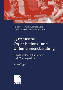 Systemische Organisations- und Unternehmensberatung (eBook, PDF) - Ellebracht, Heiner; Lenz, Gerhard; Osterhold, Gisela; Schäfer, Helmut