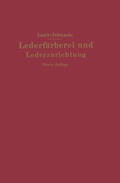 Lederfärberei und Lederzurichtung (eBook, PDF) - Lamb, M. C.; Jablonski, Ludwig