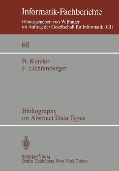 Bibliography on Abstract Data Types (eBook, PDF) - Kutzler, B.; Lichtenberger, F.