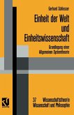 Einheit der Welt und Einheitswissenschaft (eBook, PDF) Einheit der Welt und Einheitswissenschaft (eBook, PDF)