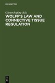 Wolff's Law and Connective Tissue Regulation (eBook, PDF)