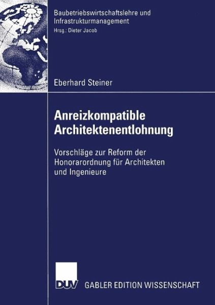 Anreizkompatible Architektenentlohnung (eBook, PDF) Anreizkompatible Architektenentlohnung (eBook, PDF)