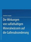 Die Wirkungen von sulfathaltigen Mineralwässern auf die Gallenabsonderung (eBook, PDF)