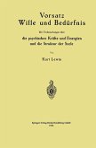 Vorsatz Wille und Bedürfnis (eBook, PDF)