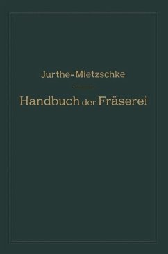 Handbuch der Fräserei (eBook, PDF) - Jurthe, Emil; Mietzschke, Otto