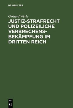 Justiz-Strafrecht und polizeiliche Verbrechensbekämpfung im Dritten Reich (eBook, PDF) - Werle, Gerhard