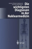 Die wichtigsten Diagnosen in der Nuklearmedizin (eBook, PDF)