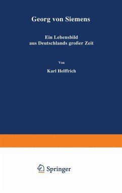 Georg von Siemens (eBook, PDF) - Helfferich, Karl