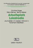 Arbeitsplatz Lokalradio (eBook, PDF)