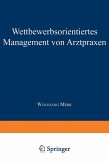 Wettbewerbsorientiertes Management von Arztpraxen (eBook, PDF)