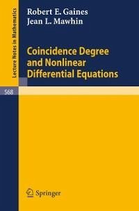 Coincidence Degree and Nonlinear Differential Equations (eBook, PDF) - Gaines, R. E.; Mawhin, J. L.