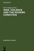 War, Violence and the Modern Condition (eBook, PDF)