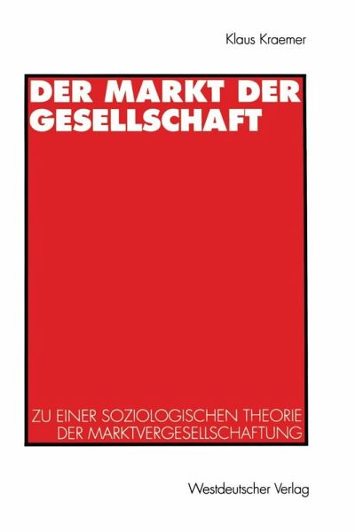 Der Markt der Gesellschaft (eBook, PDF) Der Markt der Gesellschaft (eBook, PDF)