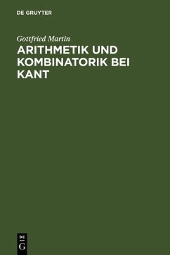 Arithmetik und Kombinatorik bei Kant (eBook, PDF) - Martin, Gottfried