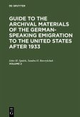 Guide to the Archival Materials of the German-speaking Emigration to the United States after 1933. Volume 2 (eBook, PDF)