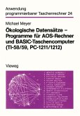 Ökologische Datensätze - Programme für AOS-Rechner und BASIC-Taschencomputer (TI-58/59, PC-1211/1212) (eBook, PDF)