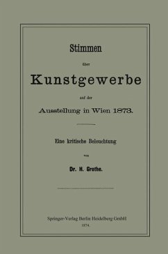 Stimmen über Kunstgewerbe auf der Ausstellung in Wien 1873 (eBook, PDF) - Grothe, Hermann