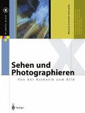 Sehen und Photographieren - Von der Ästhetik zum Bild (eBook, PDF)