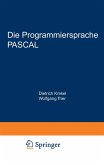 Die Programmiersprache PASCAL (eBook, PDF) Die Programmiersprache PASCAL (eBook, PDF)