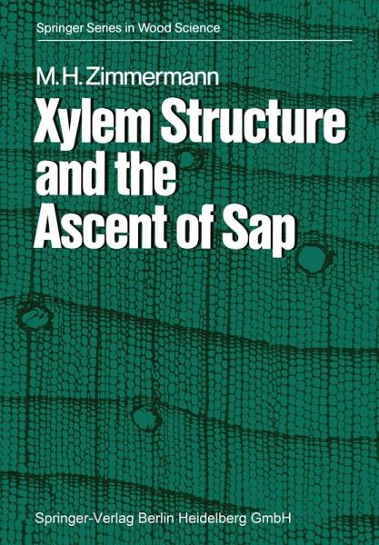 Xylem Structure and the Ascent of Sap (eBook, PDF) Xylem Structure and the Ascent of Sap (eBook, PDF)