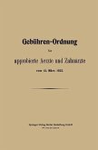 Gebühren-Ordnung für approbierte Aerzte und Zahnärzte vom 15. März 1922 (eBook, PDF)