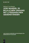 Vom Wandel im bildlichen Umgang mit literarischen Gegenständen (eBook, PDF)