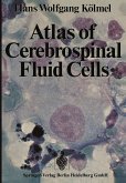 Atlas of Cerebrospinal Fluid Cells (eBook, PDF) Atlas of Cerebrospinal Fluid Cells (eBook, PDF)