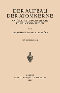 Der Aufbau Der Atomkerne (eBook, PDF) - Meitner, Lise; Delbrück, Max