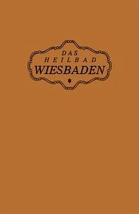 Das Heilbad Wiesbaden (eBook, PDF) - Magistrat Der Stadt Wiesbaden, Na