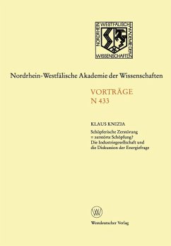 Cover Schöpferische Zerstörung = zerstörte Schöpfung? Die Industriegesellschaft und die Diskussion der Energiefrage (eBook, PDF)