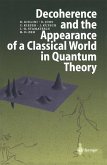 Decoherence and the Appearance of a Classical World in Quantum Theory (eBook, PDF)