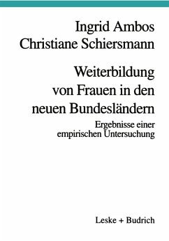 Weiterbildung von Frauen in den neuen Bundesländern (eBook, PDF) - Ambos, Ingrid; Schiersmann, Christiane