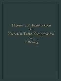 Theorie und Konstruktion der Kolben- und Turbo-Kompressoren (eBook, PDF)