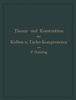 Theorie und Konstruktion der Kolben- und Turbo-Kompressoren (eBook, PDF) - Ostertag, Paul